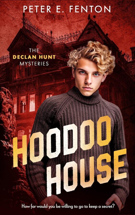 Hoodoo House - Peter E. Fenton - Declan Hunt Mysteries