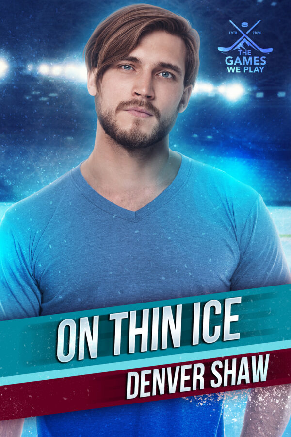 On Thin Ice - Denver Shaw - The Games We Play