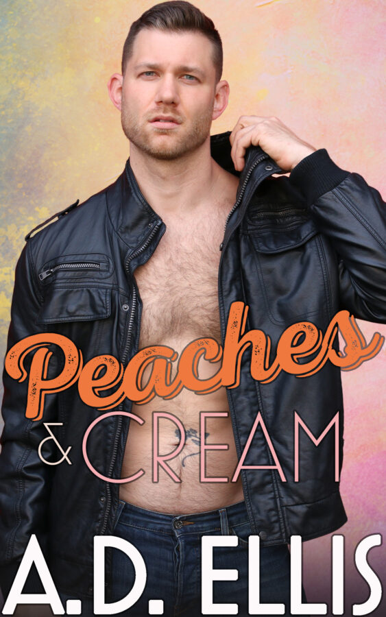 Peaches and Cream - A.D. Ellis