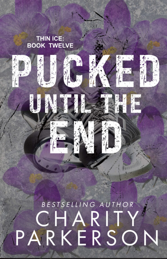 Pucked until the End - Charity Parkerson