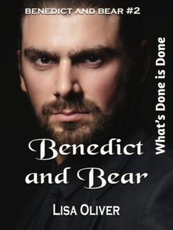 Benedict and Bear: What's Done is Done - Lisa Oliver