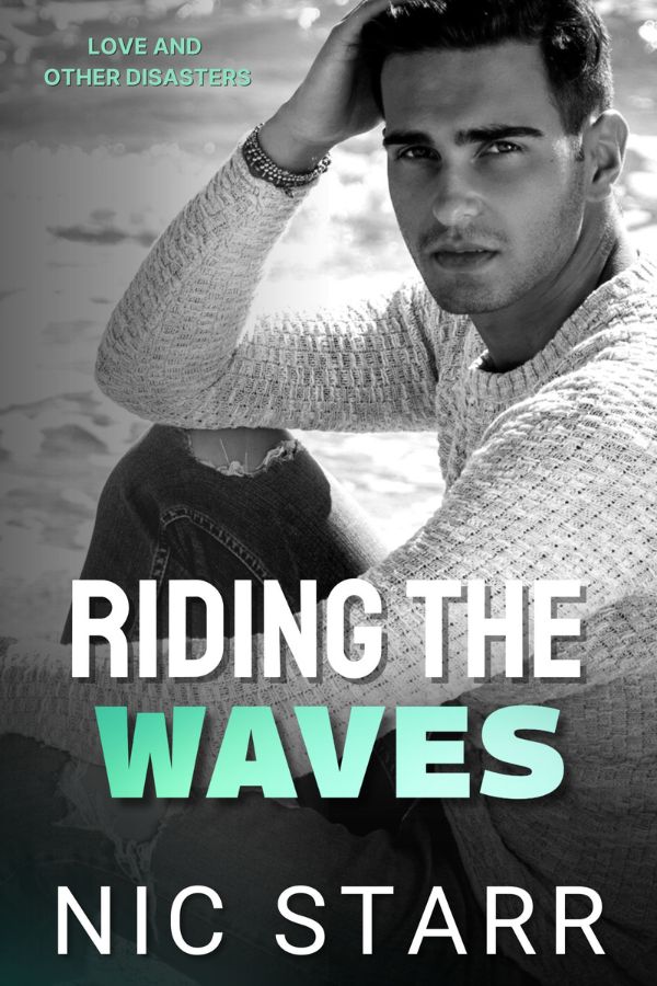 Riding The Waves - Nic Starr - Love and Other Disasters