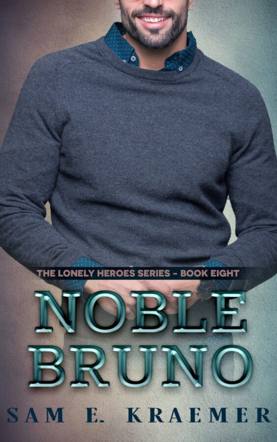 Noble Bruno - Sam E. Kraemer - Lonely Heroes