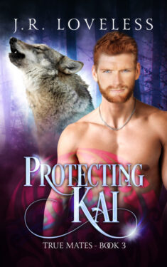 Protecting Kai - J.R. Loveless - True Mates