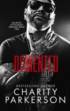 Demented - Charity Parkerson - Atlantic City's Most Wanted