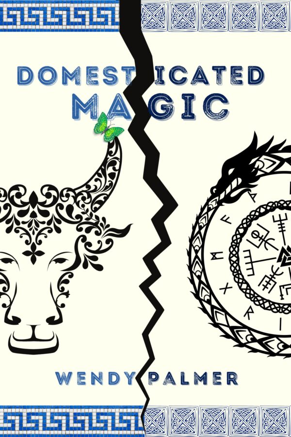 Domesticated Magic - Wendy Palmer