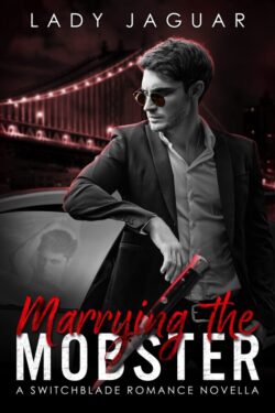 Marrying The Mobster - Lady Jaguar - Switchblade