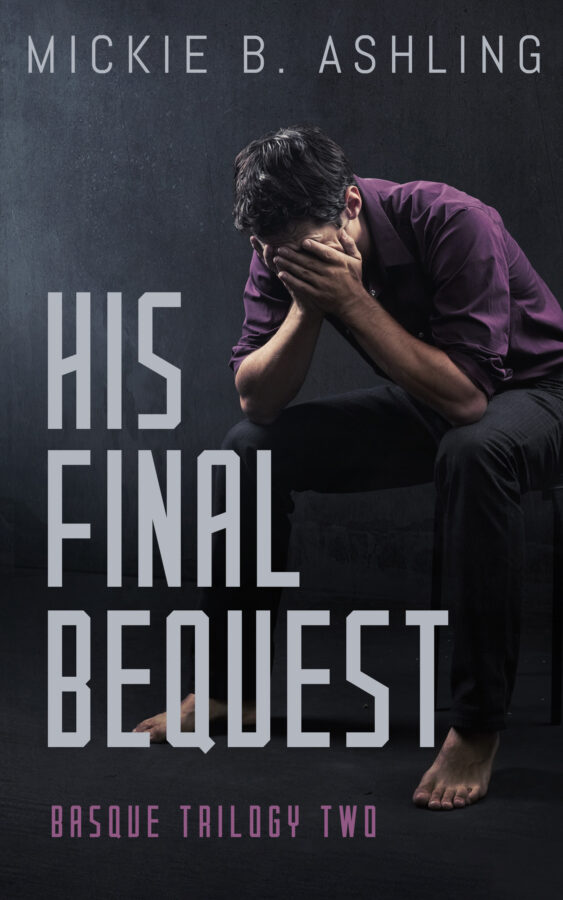 His Final Bequest - Mickie B. Ashling - Basque Trilogy