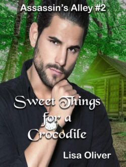 Sweet Things for a Crocodile - Lisa Oliver - Assassin's Alley