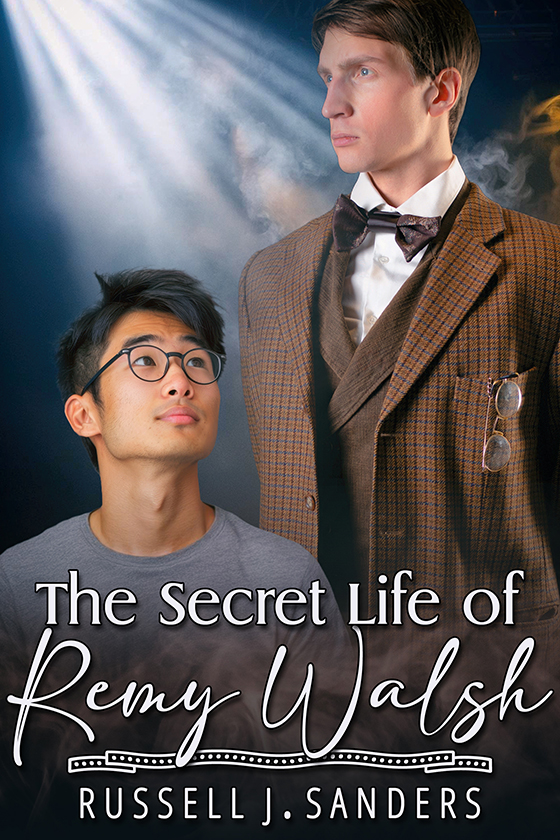 The Secret Life of remy Walsh - Russell J. Sanders