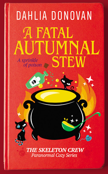 A Fatal Autumnal Stew - Dahia Donovan - The Skeleton Crew