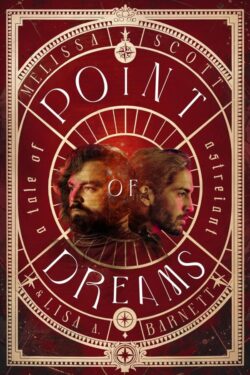 Point of Dreams - Melissa Scott & Lisa A. Barnett