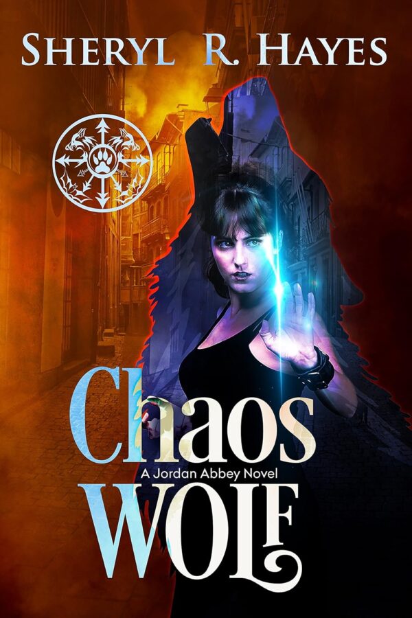 Chaos Wolf - Sheryl R. Hayes - Jordan Abbey Book 1