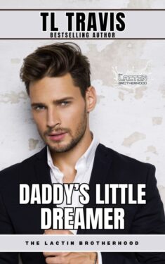 Daddy's Little Dreamer - TL Travis - Lactin Brotherhood