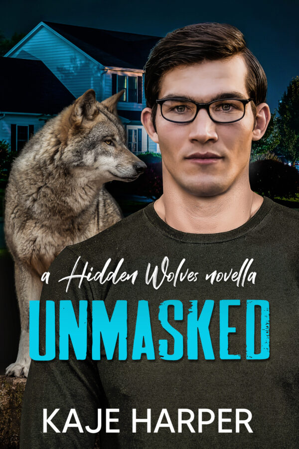 Book Cover: Unmasked: a Hidden Wolves novella