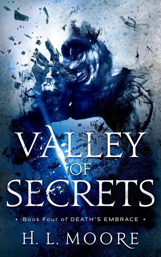 Valley of Secrets - H.L. Moore - Death's Embrace