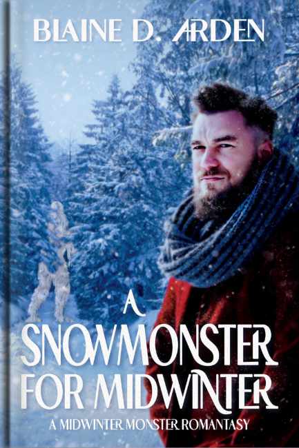 A Snowmonster for Midwinter - Blaine D. Arden