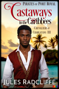 Castaways in the Caribbees - Jules Radcliffe - Pirates of Port Royal