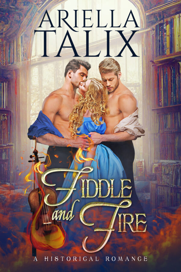 Fiddle and Fire - Ariella Talix