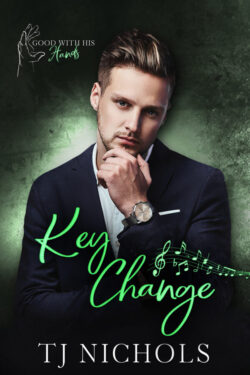 Key Change - TJ Nichols - Good With His Hands