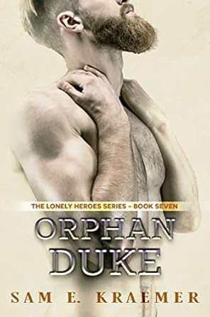 Orphan Duke - Sam E. Kraemer - Lonely Heroes