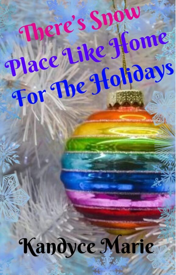 Book Cover: There's Snow Place Like Home For The Holidays: An MM Holiday Romance