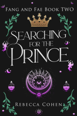 Searching For The Prince - Rebecca Cohen - Fang and Fae