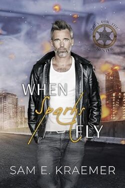 Book Cover: When Sparks Fly: The Lonely Heroes Series Spinoff