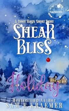 Shear Bliss Holiday - Sam E. Kraemer - Foggy Basin