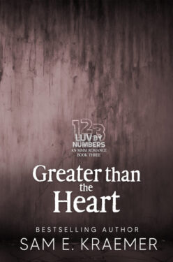 Greater Than the Heart - Sa, E. Kraemer - Luv by Numbers