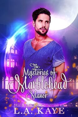 The Mysteries of Marblehead Manor - L.A. Kaye