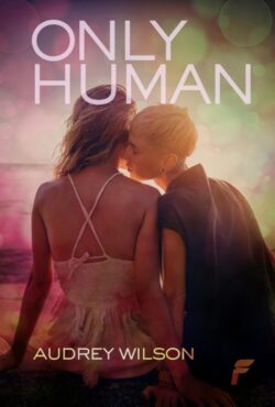 Only Human – Audrey Wilson