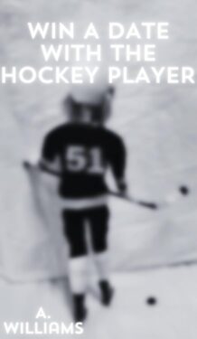 Win a Date with the Hockey Player - A. Williams