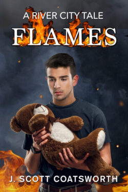 Flames - J. Scott Coatsworth - The River City Chronicles